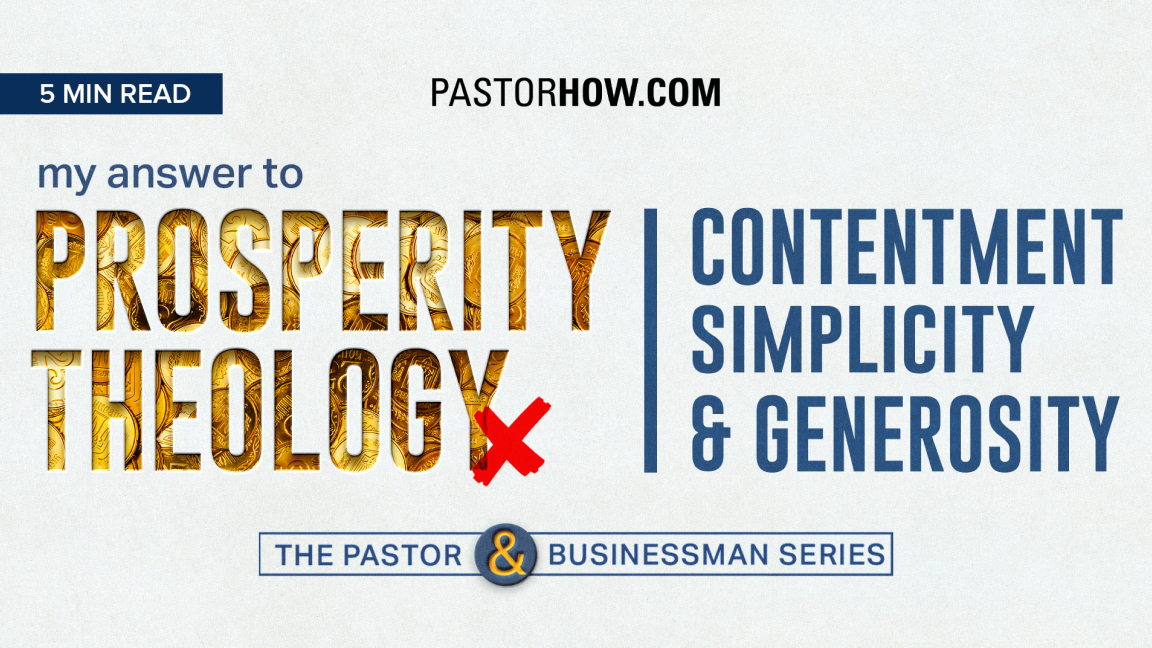 My Answer to Prosperity Theology - Contentment, Simplicity & Generosity